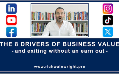The 8 Drivers of Business Value and Exiting without an Earn-Out